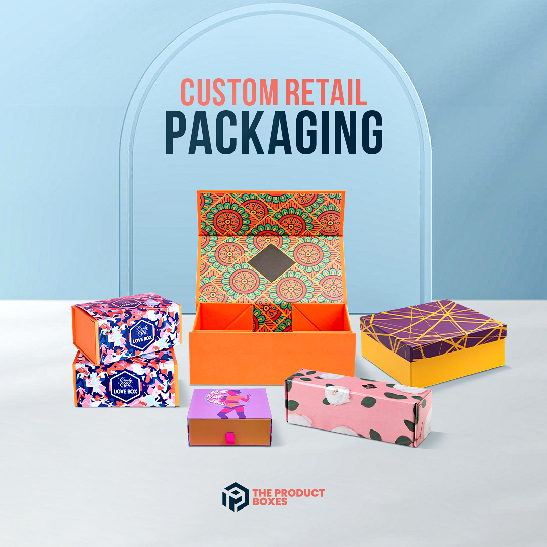 Custom Store Pacaging The Role of Custom Retail Packaging in Brand Success